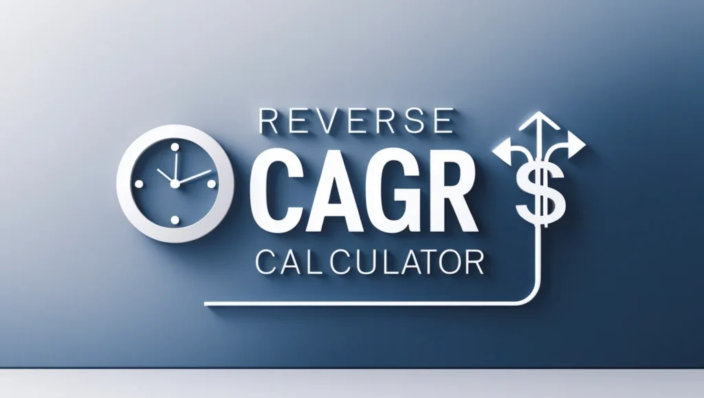 Reverse CAGR Calculator